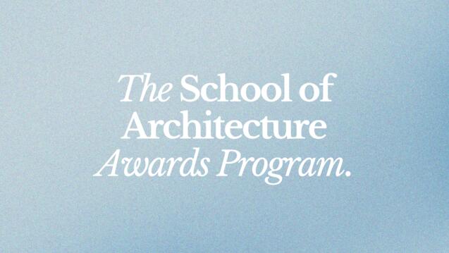 blue poster with white lettering advertising the Fall 2025 School of Architecture Awards